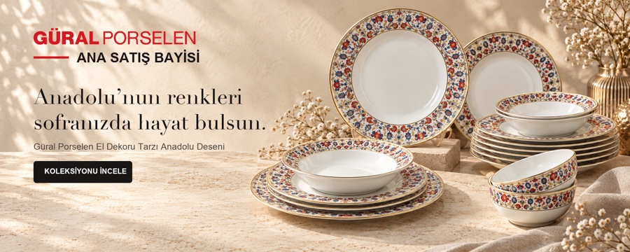 Güral Porselen Ana Satış Bayisi - El Dekoru Tarzı Anadolu Deseni